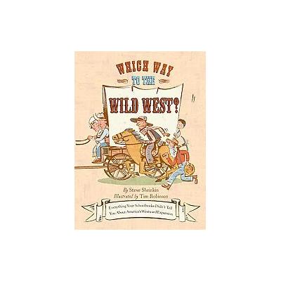 Which Way to the Wild West? by Steve Sheinkin (Hardcover - Flash Point)