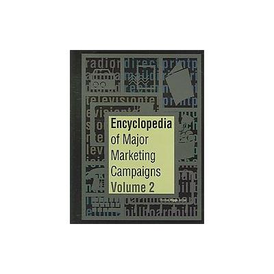 Encyclopedia Of Major Marketing Campaigns by Thomas Riggs (Hardcover - Gale Cengage Learning)