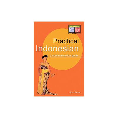 Practical Indonesian by John Barker (Paperback - Periplus Editions)