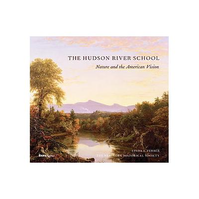 The Hudson River School by Linda S. Ferber (Hardcover - Skira)