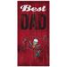 Tampa Bay Buccaneers 6'' x 12'' Best Dad Sign