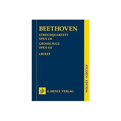 G. Henle Verlag String Quartet in B-flat Major, Op. 130 and Great Fugue, Op. 133 Henle Study Scores