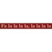 The Holiday Aisle® 'Fa La La La La' Textual Art Plaque Wood in Brown/Red/White | 3.25 H x 10 W x 0.75 D in | Wayfair