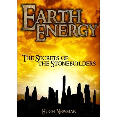 Earth Energy: The Secrets of the Stonebuilders