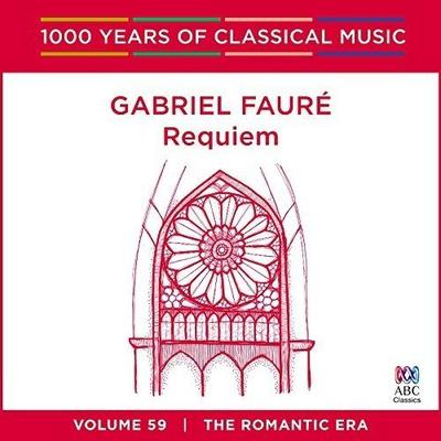 Faure: Requiem - 1000 Years Of Classical Music 59