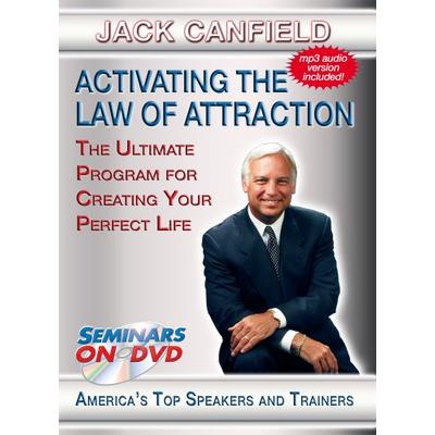 Activating the Law of Attraction - The Ultimate Program for Creating Your Perfect Life - Seminars On